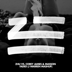 Z-H-U Vs. Corey James & Masson - Faded (J Warren Mashup)(FREE DOWNLOAD)