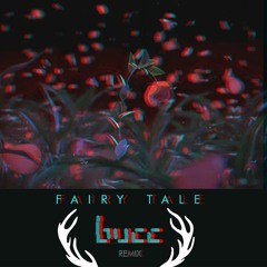 Ekali & Elohim - Fairy Tale (bucc remix)