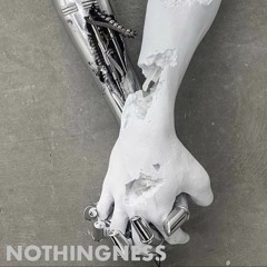 NOTHINGNESS