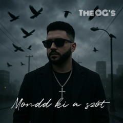 The OG's-Mondd ki a szót