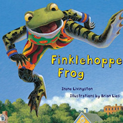 [VIEW] EPUB ✅ Finklehopper Frog by  Irene Livingston &  Brian Lies EBOOK EPUB KINDLE