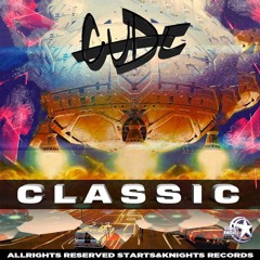 CUDE - CLASSIC (ORIGINAL MIX) OUT NOW