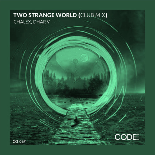 Chalex, Dhar V - Two Strange World (Club Mix)