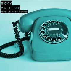 S - Call Me (Pete Le Freq Refreq)