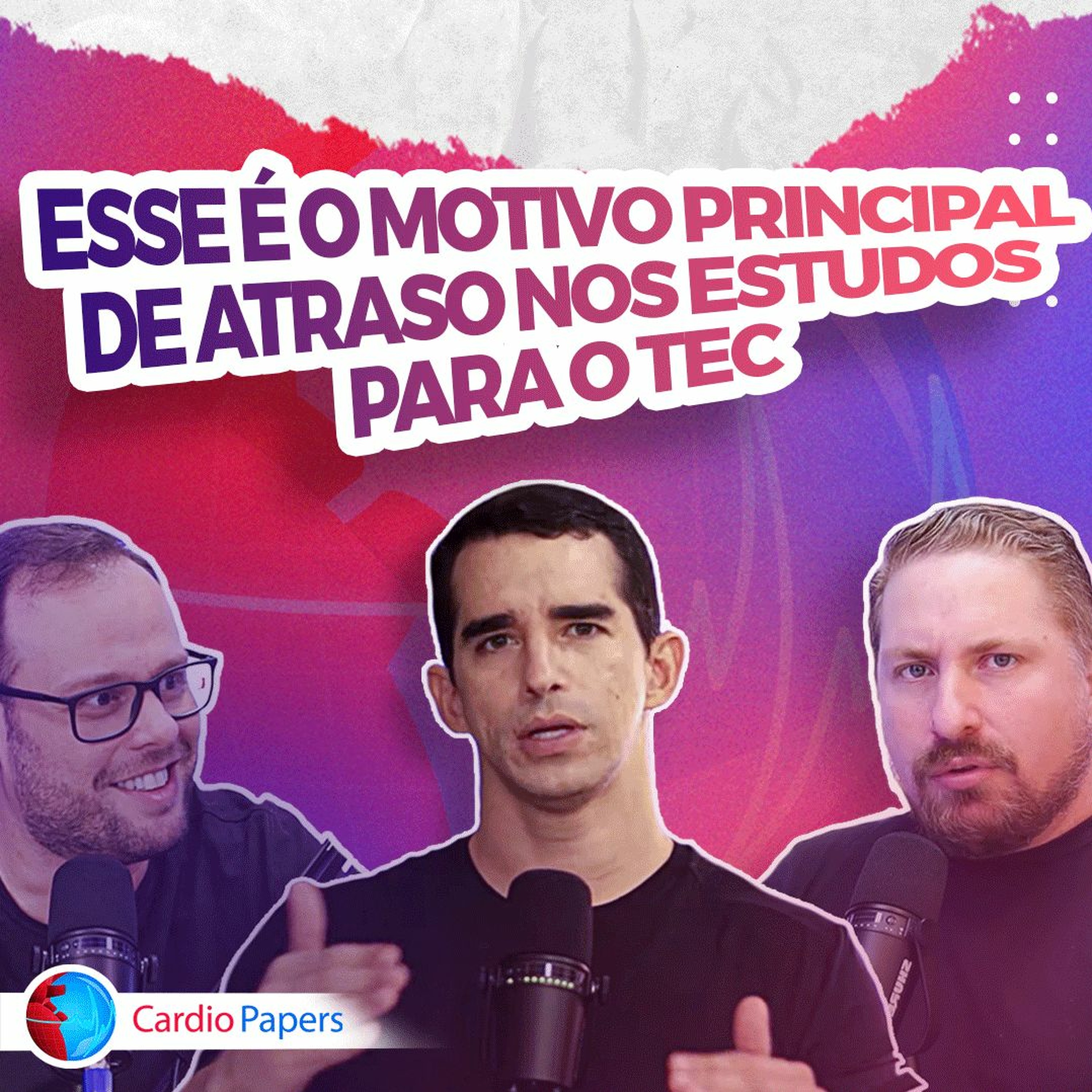 Esse é o motivo principal de atraso nos estudos para o TEC episode artwork