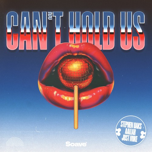 Stephen Oaks, AALLAR & Just Mike - Can't Hold Us