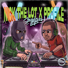 NICK THE LOT X PROFILE-SOUNDCLASH EP