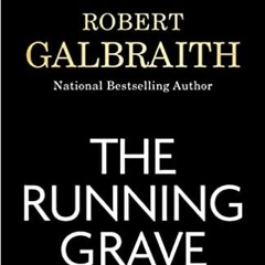 (Read Pdf!) The Running Grave: A Cormoran Strike Novel (A Cormoran Strike Novel, 7) (PDFEPUB)-Read