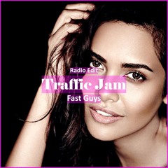 Fast Guys - Traffic Jam [ Car Music & G-House Music]