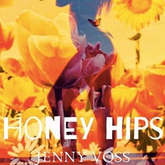 Jenny Voss- Honey Hips (Kyle Perez Remix)