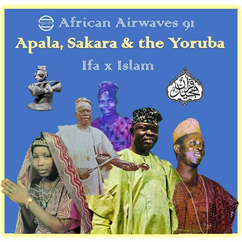 Episode 91: Apala, Sakara and more Yoruba music