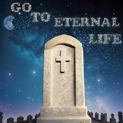 Go To Eternal Life (Remastered) - Digital Mustard Seed