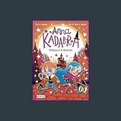 PDF/READ 📕 Anna Kadabra 13. Peligro en la mansión (Spanish Edition) Read online