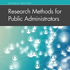 Get KINDLE 📁 Research Methods for Public Administrators by  Gary Rassel,Suzanne Lela