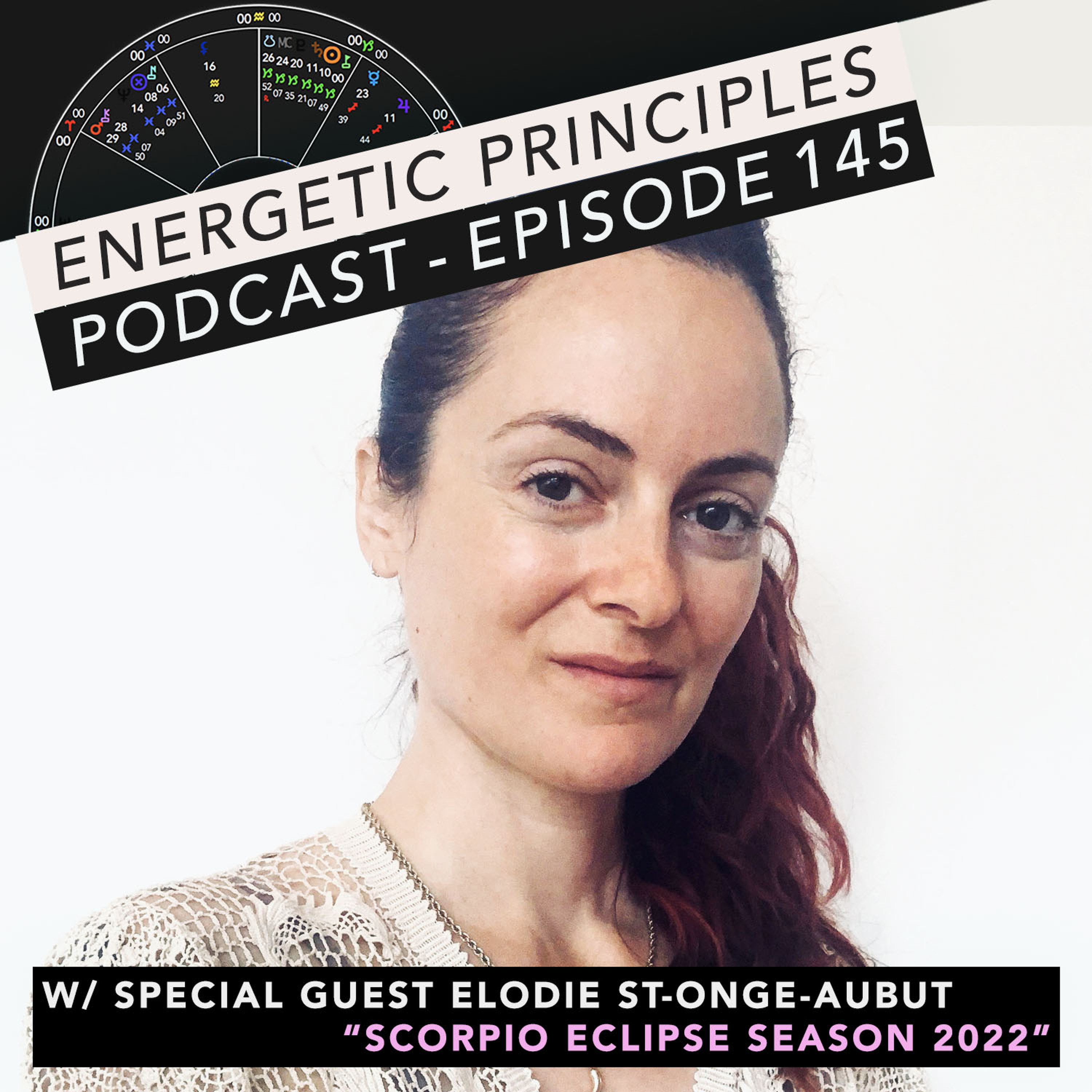 EP 145: Scorpio Eclipse Season 2022 w/ special guest Elodie St-Onge-Aubut episode artwork