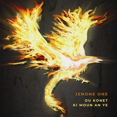 Jenone One - Ou Konèt Ki Moun An Yé