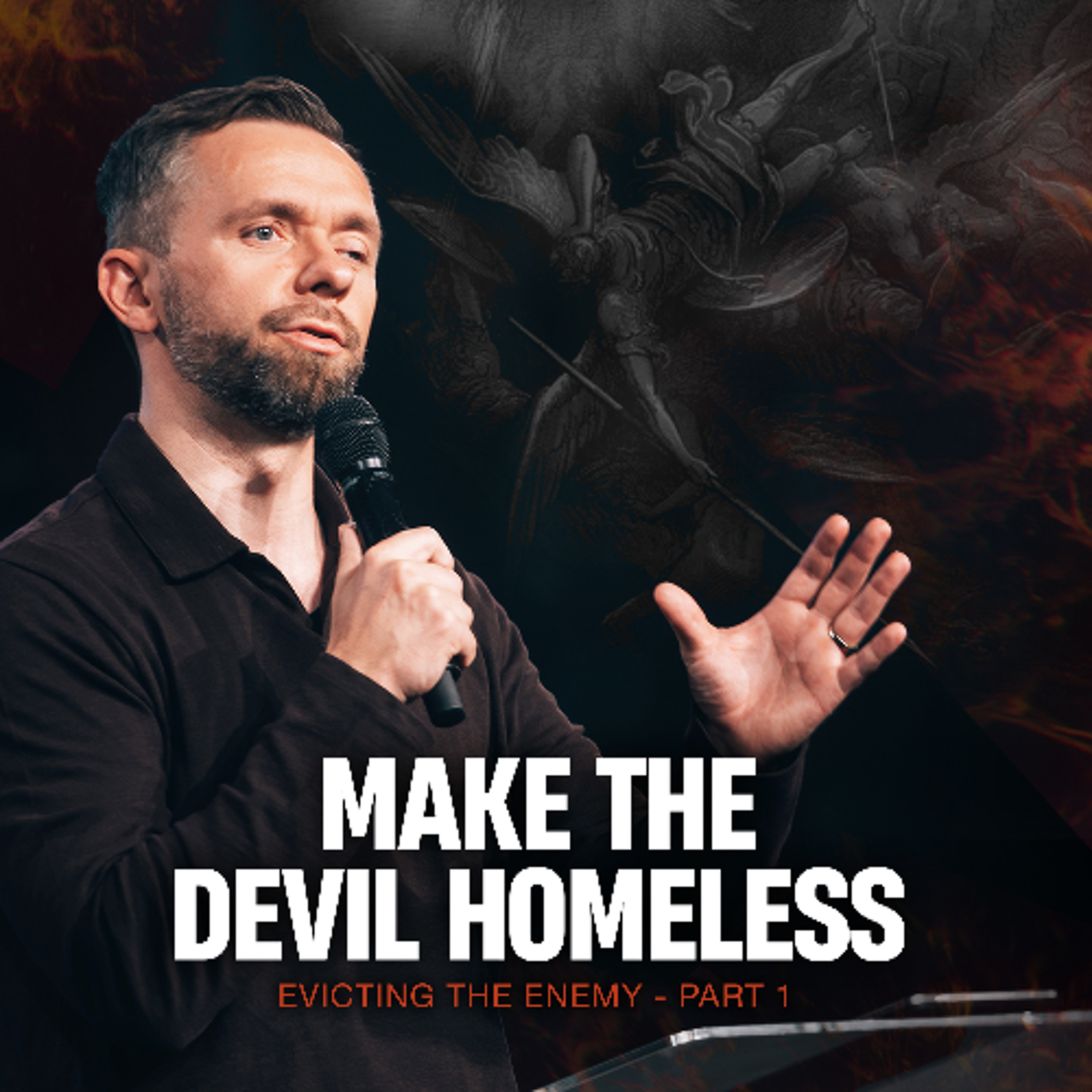 Make The Devil Homeless // Evicting The Enemy Part 1 // Pastor Vlad