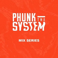 Phunk The System Mix Series 2023 002 - Curtis Badder