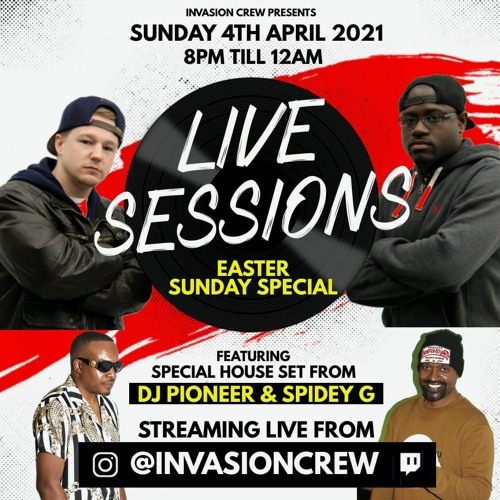 Live Sessions Easter Special Part 4 - Pioneer & Spidey G House