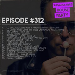 SUGARSTARR'S HOUSE PARTY #312