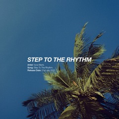 Vyce Blank – Step To The Rhythm