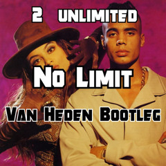 2 Unlimited - No Limit (Van Heden Bootleg)