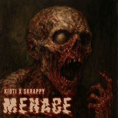 Kioti & Skrappy - Menace