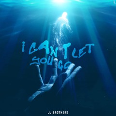 J J Brothers - I Can’t let you go  (Original Mix)