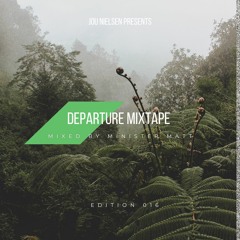 Departure Mixtape 016 Mixed By Minister Matt