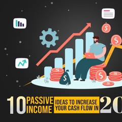 10 Passive Income Ideas to Increase Your Cash Flow in 2024