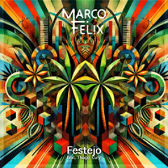 Marco Felix - Festejo (feat Thiago Cury) - 120bpm - G