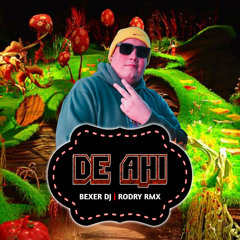 DE AHI - Big Apple Fer Palacio Rodry RMX BEXER DJ (Remix)