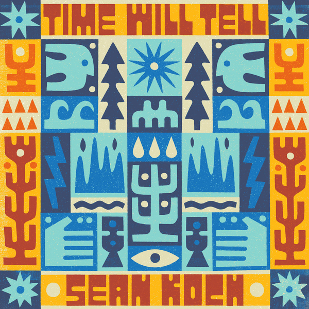 Stream Time Will Tell by Sean Koch | Listen online for free on