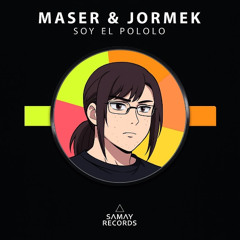 MASER & Jormek - Soy El Pololo (Samay Records)