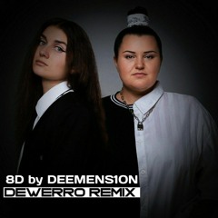 alyona alyona & Jerry Heil - Teresa & Maria (Dewerro Remix) 8D