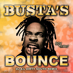 Busta's Bounce (DJ A-L Dirty South Remix)