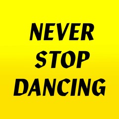 Never Stop Dancing // 4 // Sunny Acres