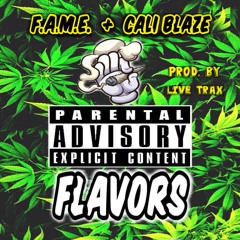 Flavors (feat. Cali Blaze) [Produced by Live Trax]