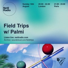 Field Trips - Ode To Summer w/ Palmi