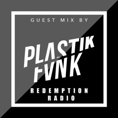 Redemption Radio - Episode 22 (Guest Mix By Plastic Funk)