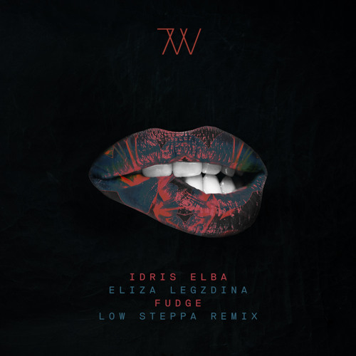Idris Elba, Eliza Legzdina - Fudge (Low Steppa Remix- Extended)