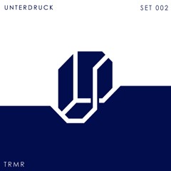Set 002 Unterdruck | TRMR [guest mix]