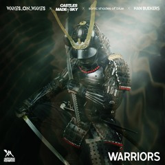 Waves_On_Waves X Han Beukers X Castles Made Of Sky "Warriors" (Acoustic)