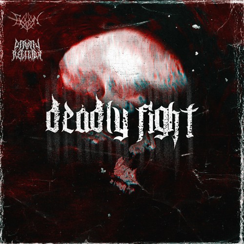 DXRRAN X Dirty Religion - Deadly Fight