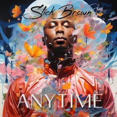 Slick Brown - We can stay up all night