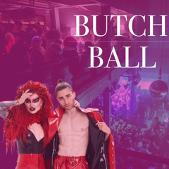 Kweer Ball: Butch Ball Set Opener