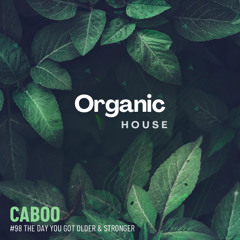 #98 Caboo - The Day You Got Older & Stronger