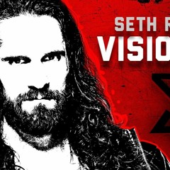 Seth Rollins    Visionary (New Theme) Current 2021 Theme.