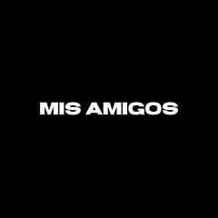 MIS AMIGOS woods x J2K x DJay-R