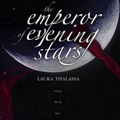 [Get] EBOOK 📄 The Emperor of Evening Stars (The Bargainer Book 2.5) by  Laura Thalas